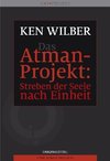 Das Atman-Projekt - Streben der Seele nach Einheit