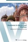 Studieren in Berlin und Moskau