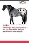 Serología de Leptospirosis en Equinos Pura Sangre