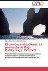 El cambio institucional. La península de Baja California, s. XVIII-XIX