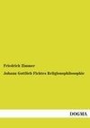 Johann Gottlieb Fichtes Religionsphilosophie