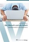 Der Mensch und die Arbeit