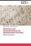 Sistemas con Características de Multiplicidad Variable