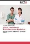 Salud Familiar en Estudiantes de Medicina: