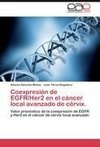 Coexpresión de EGFR/Her2 en el cáncer local avanzado de cérvix.