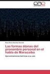 Las formas átonas del pronombre personal en el habla de Maracaibo