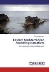 Eastern Mediterranean Foundling Narratives