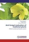 Anti-fungal evaluation of medicinal plants