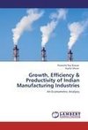 Growth, Efficiency & Productivity of Indian Manufacturing Industries