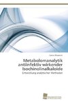 Metabolomanalytik antiinfektiv wirkender Isochinolinalkaloide