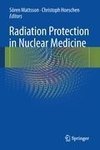 Radiation Protection in Nuclear Medicine