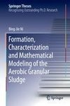 Formation, characterization and mathematical modeling of the aerobic granular sludge