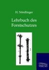 Lehrbuch des Forstschutzes