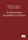 Die Römischen Inschriften in Dacien