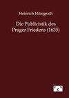 Die Publicistik des Prager Friedens (1635)