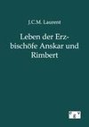 Leben der Erzbischöfe Anskar und Rimbert