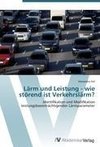 Lärm und Leistung - wie störend ist Verkehrslärm?