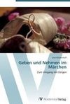 Geben und Nehmen im Märchen