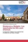 Disidencia y Religión. Los expulsados de San Juan Chamula