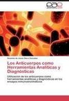 Los Anticuerpos como Herramientas Analíticas y Diagnósticas