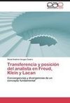 Transferencia y posición del analista en Freud, Klein y Lacan