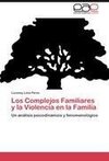 Los Complejos Familiares y la Violencia en la Familia