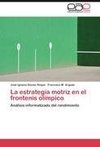 La estrategia motriz en el frontenis olímpico