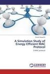 A Simulation Study of Energy Efficient MAC Protocol