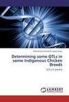 Determining some QTLs in some Indigenous Chicken Breeds