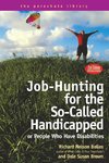 Job Hunting Tips for the So-Called Handicapped or People Who Have Disabilities