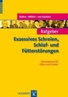 Ratgeber Exzessives Schreien, Schlaf- und Fütterstörungen