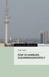 FÜNF IN HAMBURG ZUSAMMENGEWÜRFELT