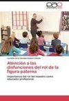 Atención a las disfunciones del rol de la figura paterna