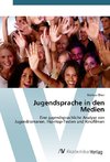 Jugendsprache in den Medien