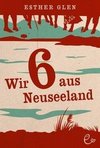 Wir sechs (6 ) aus Neuseeland