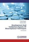 Development And Validation Aspects Of Bioanalytiacal Techniques