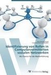 Identifizierung von Rollen in Computervermittelten sozialen Netzwerken