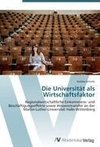 Die Universität als Wirtschaftsfaktor