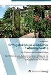 Erfolgsfaktoren weiblicher Führungskräfte