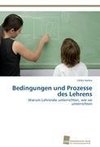 Bedingungen und Prozesse des Lehrens