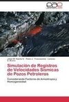 Simulación de Registros de Velocidades Sísmicas de Pozos Petroleros