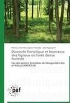 Diversité floristique et biomasse des ligneux en forêt dense humide