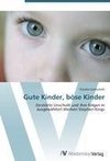 Gute Kinder, böse Kinder