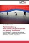 Feminización y masculinización invertida en gays y lesbianas