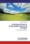 Is Nuclear Power a Sustainable Source of Energy?