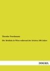 Die Medizin in Wien während der letzten 100 Jahre