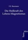 Die Heilkraft des Lebens-Magnetismus