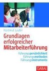 Grundlagen erfolgreicher Mitarbeiterführung