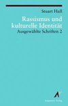 Ausgewählte Schriften 2. Rassismus und kulturelle Identität