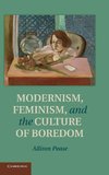 Modernism, Feminism and the Culture of Boredom